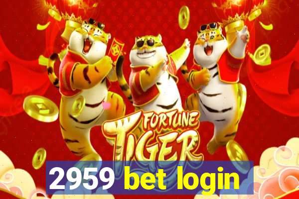 2959 bet login